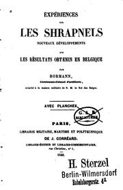 Expériences sur les shrapnels: nouveaux développements sur les résultats obtenus en Belgique by Charles Bormann