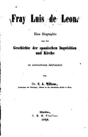 Cover of: Fray Luis de Leon: Eine Biographie aus der Geschichte der spanischen Inquisition und Kirche im ... by Cornelius August Wilkens