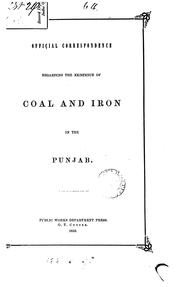 Cover of: Official correspondence regarding the existence of coal and iron in the Punjab