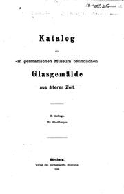 Katalog der im germanischen Museum befindlichen Glasgemälde aus älterer Zeit by Germanisches Nationalmuseum Nürnberg