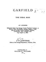 Cover of: Garfield, the Ideal Man: An Address Delivered Before the Geauga County Teachers