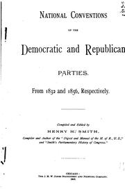 Cover of: National Conventions of the Democratic and Republican Parties. From 1832 to 1856, Respectively.