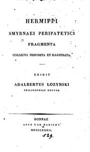 Cover of: Hermippi ... fragmenta, collecta, disposita et illustrata, ed. A.Łozynski