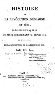 Cover of: Histoire de la révolution d'Espagne en 1820: précédée d'un aperçu du règne ...