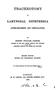 Cover of: Tracheotomy in Laryngeal Diphtheria: After-treatment and Complications