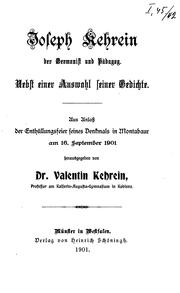 Cover of: Joseph Kehrein, der Germanist und Pädagog: Nebst einer Auswahl seiner Gedichte