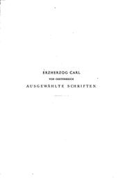 Cover of: Ausgewählte Schriften Weiland seiner kaiserlichen Hoheit des Erzherzogs Carl von Oesterreich ...