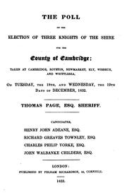 Cover of: The poll on the election of three knights of the shire for the county of Cambridge; taken ... 1832 by 