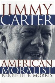 Cover of: Jimmy Carter, American moralist by Kenneth Earl Morris