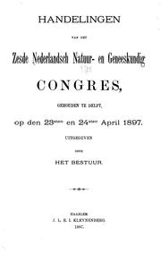 Handelingen van het Zesde Nederlandsch natuur- en geneeskundig congres by Nederlandsch natuur- en geneeskundig congres