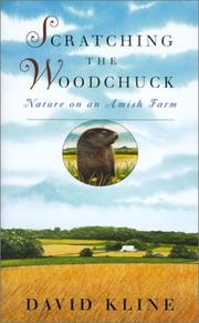 Cover of: Scratching the woodchuck by David Kline