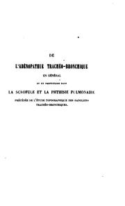 Cover of: De l'adénopathie trachéo-bronchique en général et en particulier dans la scrofule et la phthisie ... by A. Baréty