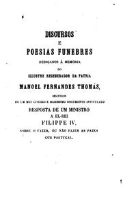 Cover of: Discursos e poesias funebres recitados a 27 de Novembro de 1822 em sessão extraordinaria da ... by 