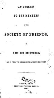 An Address to the Members of the Society of Friends in Ohio and Elsewhere and to Others who Seek ... by Society of Friends Ohio Yearly Meeting