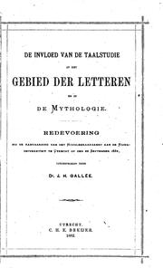 Cover of: De invloed van de taalstudie op het gebied der letteren en op de mythologie: redevoering by Johan Hendrik Gall �ee