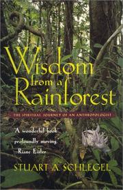 Cover of: Wisdom from a rainforest by Stuart A. Schlegel