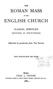 Cover of: The Roman Mass in the English Church: Illegal Services; Described by Eye-witnesses by 