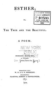 Cover of: Esthers; Or, The True and the Beautiful: A Poem ... | 
