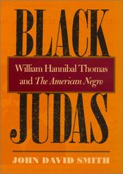 Cover of: Black Judas: William Hannibal Thomas and The American Negro