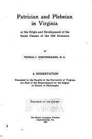 Patrician and Plebeian in Virginia: Or, The Origin and Development of the ...