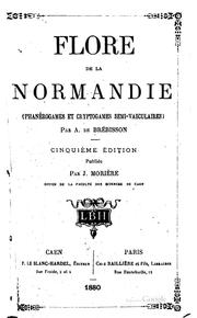 Cover of: Flore de la Normandie: phanérogames et Cryptogames semi-vasculaires by 