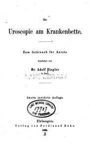 Cover of: Die Uroscopie am Krankenbette: Zum Gebrauch für Aerzte