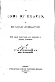 Cover of: The Orbs of Heaven; Or: A Popular Exposition of the Great Discoveries and ... | 