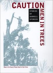 Cover of: Caution, men in trees by Spencer, Darrell