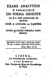 Cover of: Exame analytico e parallelo do poema Oriente do R. do José Agostinho de Macedo. Com a Lusiada de ...