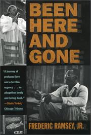 Cover of: Been here and gone by Frederic Ramsey