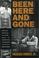 Cover of: Been here and gone