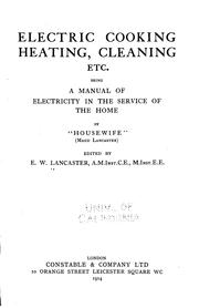 Cover of: Electric Cooking, Heating, Cleaning, Etc.: Being a Manual of Electricity in ...