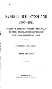 Cover of: Sverge och Ryssland, 1595-1611: Tvisten om Estland, förbundet mot Polen, de ryska gränslandens ... by 