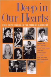 Cover of: Deep in our hearts: nine white women in the Freedom Movement