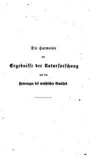 Cover of: Die Harmonie der Ergebnisse der Naturforschung mit den Forderungen des menschlichen Gemüthes ...