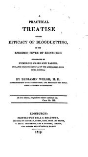 Cover of: A Practical Treatise on the Efficacy of Bloodletting, in the Epidemic Fever of Edinburgh ...