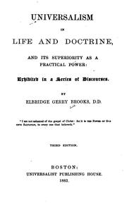 Cover of: Universalism in Life and Doctrine: And Its Superiority as a Practical Power, Exhibited in a ...
