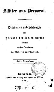 Cover of: Blätter aus Prevorst, Originalien und Lesefrüchte für Freunde des innern Lebens by Justinus Andreas Christian Kerner, Justinus Andreas Christian Kerner