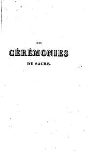 Cover of: Des cérémonies du sacre: ou Recherches historiques et critiques sur les ...