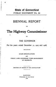 Biennial Report of the Highway Commissioner to the Governor by Connecticut State Highway Dept
