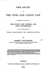 Cover of: The study of the civil and canon law considered in its relation to the State, the Church, and ... | 