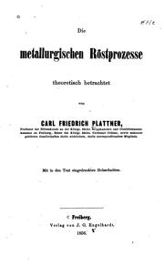 Cover of: Die metallurgischen Röstprozesse theoretisch betrachtet by 