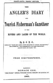 Cover of: The Angler's Diary and Tourist Fisherman's Gazetteer of the Rivers and Lakes ...