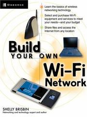 Build your own Wi-Fi network by Shelly Brisbin