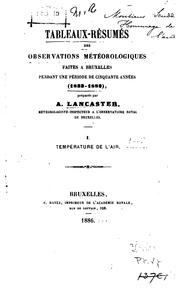 Cover of: Tableaux résumés des observations météorologiques faites à Bruxelles pendant und période de ...