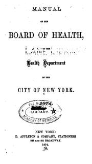 Cover of: Manual of the Board of Health of the Health Department of the City of New York ... 1872