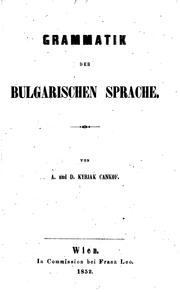 Grammatik der bulgarishen Sprache by A. Kyriak Cankof