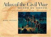 Cover of: Atlas of the Civil War, month by month | Mark Swanson
