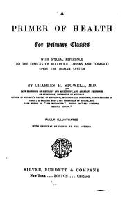 Cover of: A Primer of Health for Primary Classes.: With Special Reference to the Effects of Alcoholic ...