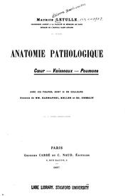 Anatomie pathologique: coeur, vaisseaux, poumons by Maurice Éléonore Joseph Lucien Letulle